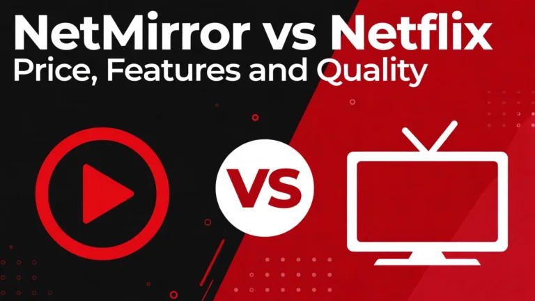 NetMirror vs Netflix: Price, Features and Quality NetMirror vs Netflix - Price, Features and Quality